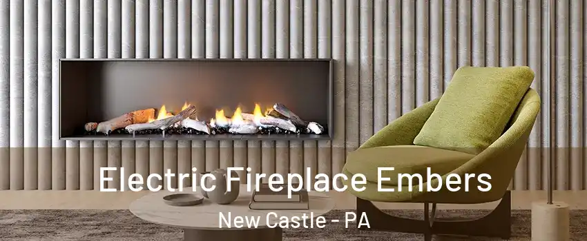  Electric Fireplace Embers New Castle - PA