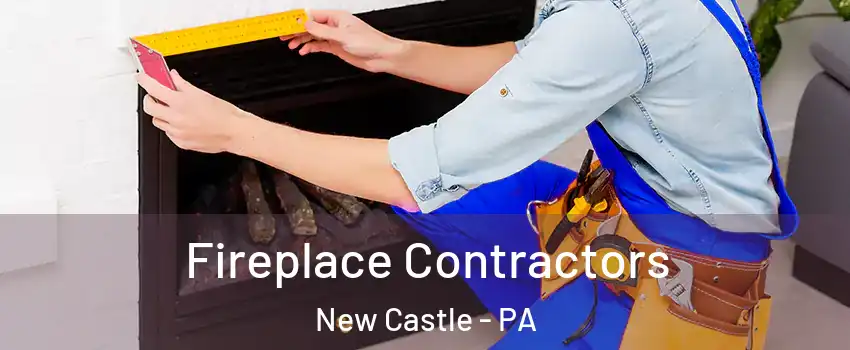  Fireplace Contractors New Castle - PA