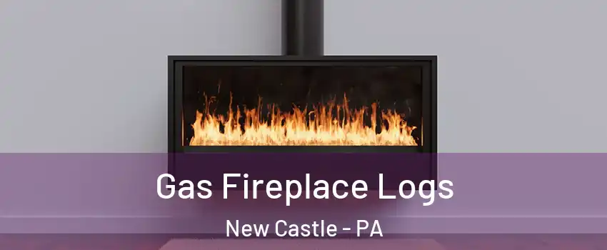  Gas Fireplace Logs New Castle - PA